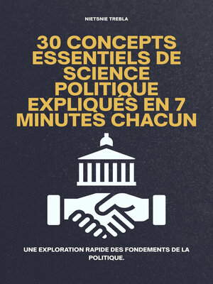 cover image of 30 Concepts Essentiels de Science Politique Expliqués en 7 Minutes Chacun